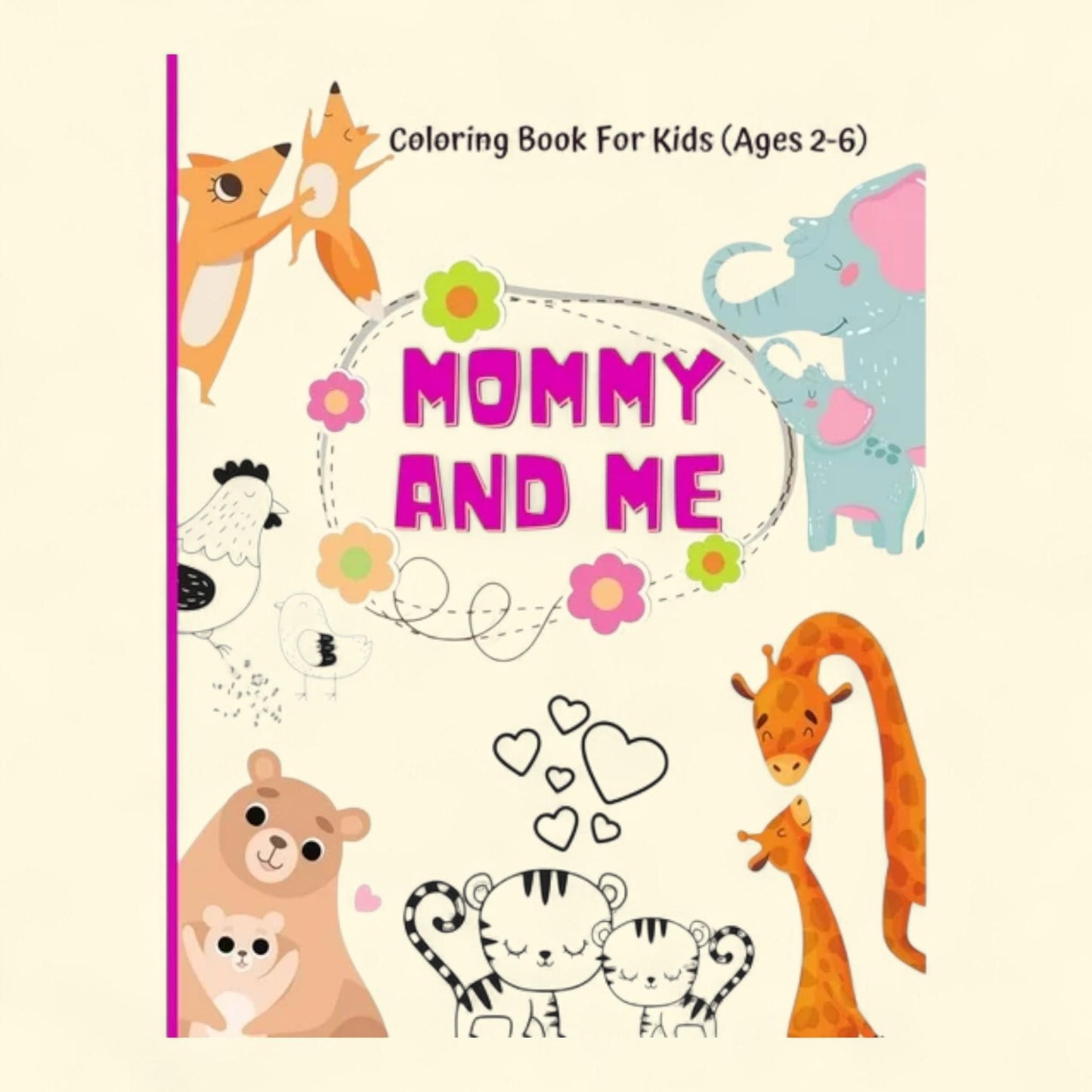 Mommy And Me Coloring Book For Kids, Animal Coloring Book, 8.5"x11"