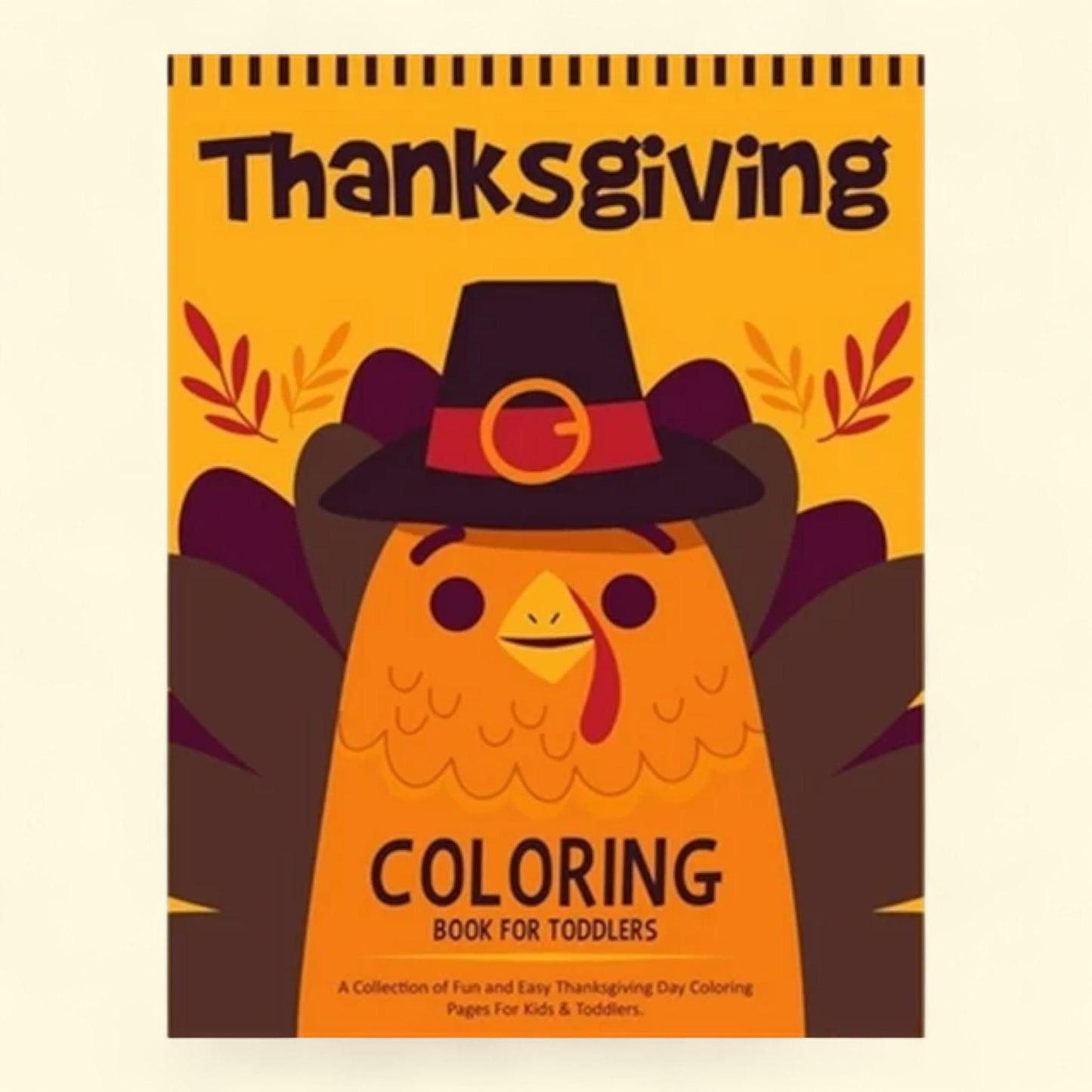 Thanksgiving Coloring Book for Toddlers, 50 Fun and Cute Thanksgiving Coloring Pages, Kids & Toddlers, Thanksgiving Books for Kids
