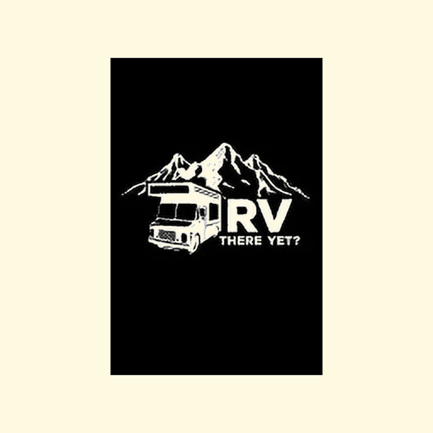Black poster with white 'RV There Yet?' text on a beige background