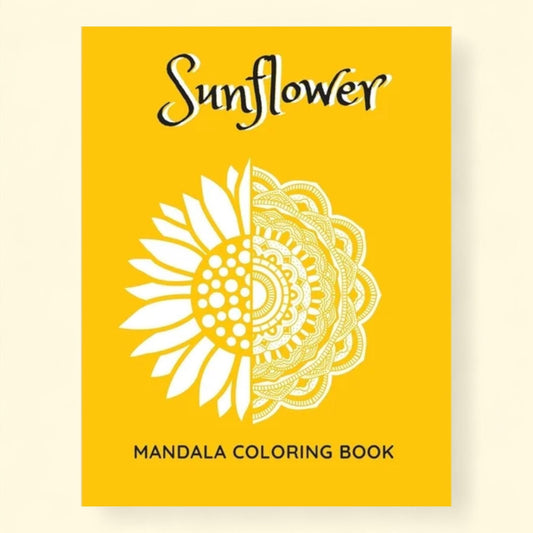 Sunflower Mandala Coloring Book, Beautiful Designs, Gift for Kids Adults Teens, Relaxation and Stress Relief, Size