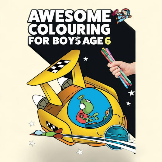 Awesome Colouring Book For Boys Age 6: You are awesome, Cool, creative, anti-boredom colouring book for six year old boys, Paperback
