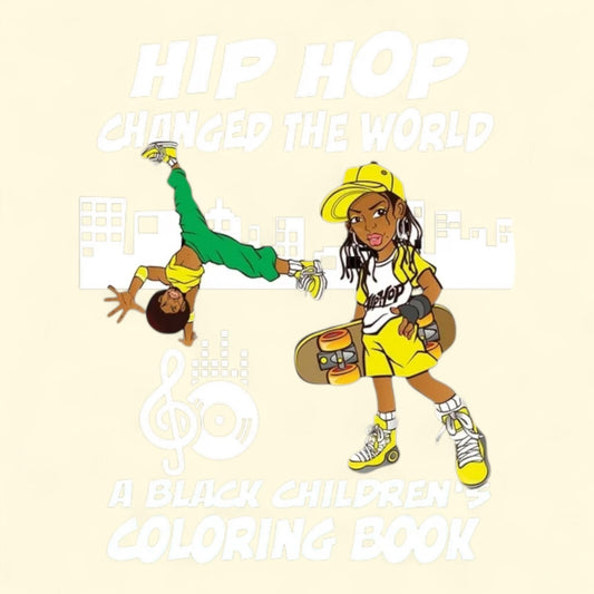 Black Children's Coloring Books: Hip Hop Changed The World, Paperback, Large Print