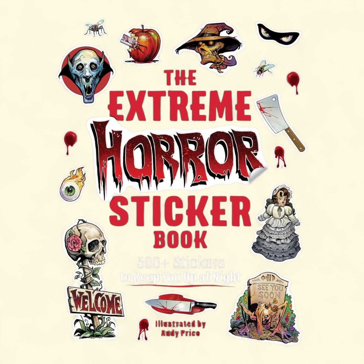 ANDY PRICE The Extreme Horror Sticker Book 500+ Stickers, Paperback