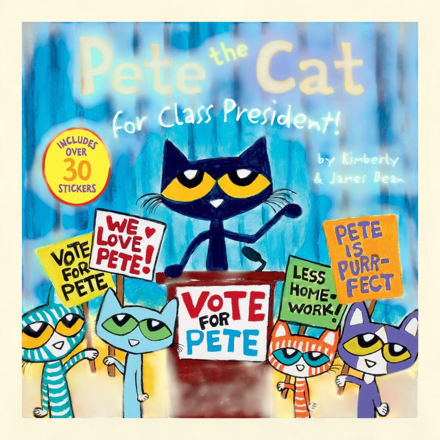 Pete the Cat for Class President!: Includes over 30 Stickers!, Board Book