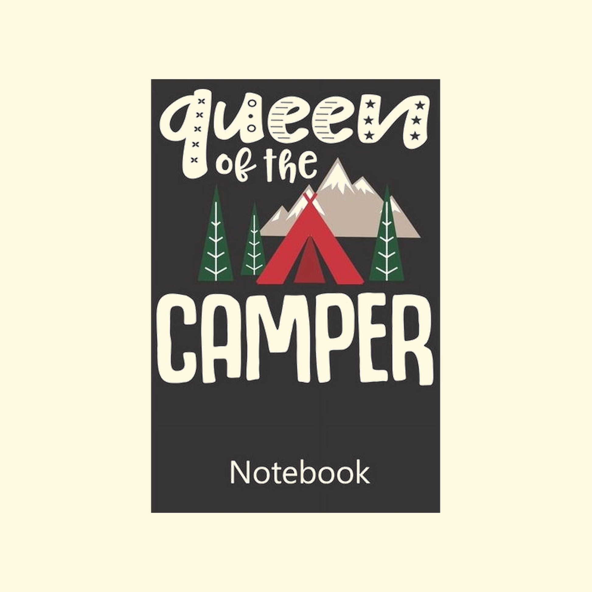 Queen Of the Camper Notebook