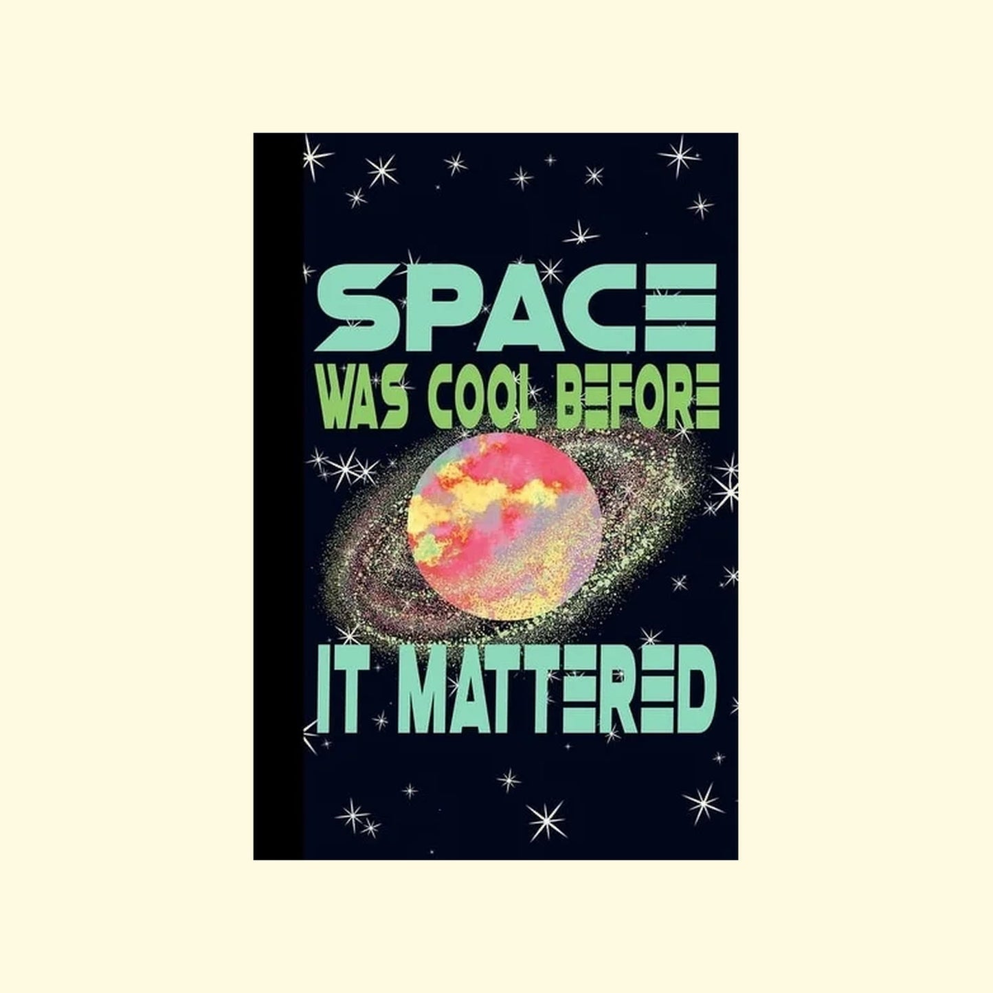 Space Was Col Before IT Mattered Book